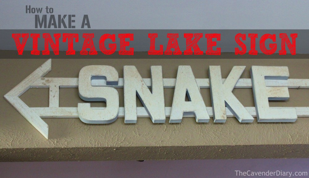 How to Make a Vintage-ish Lake Sign from the Cavender Diary Boys